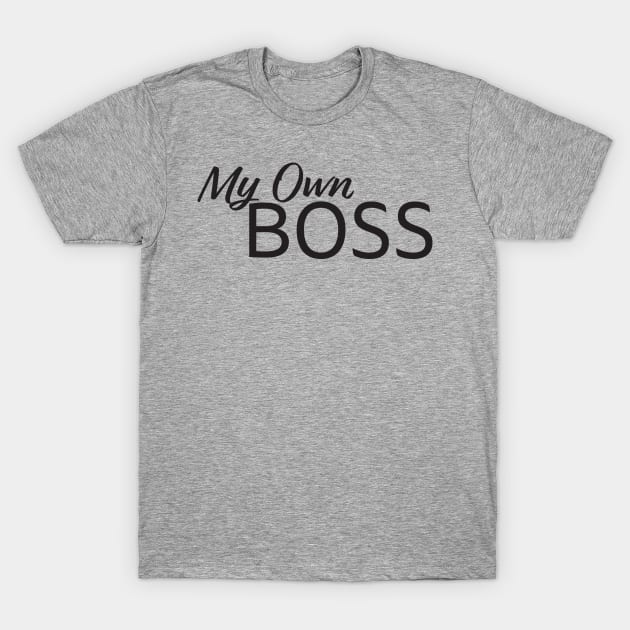 My own boss T-Shirt by sigdesign